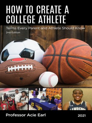 cover image of HOW TO CREATE a COLLEGE ATHLETE-: TERMS EACH PARENT AND PLAYERS SHOULD KNOW-